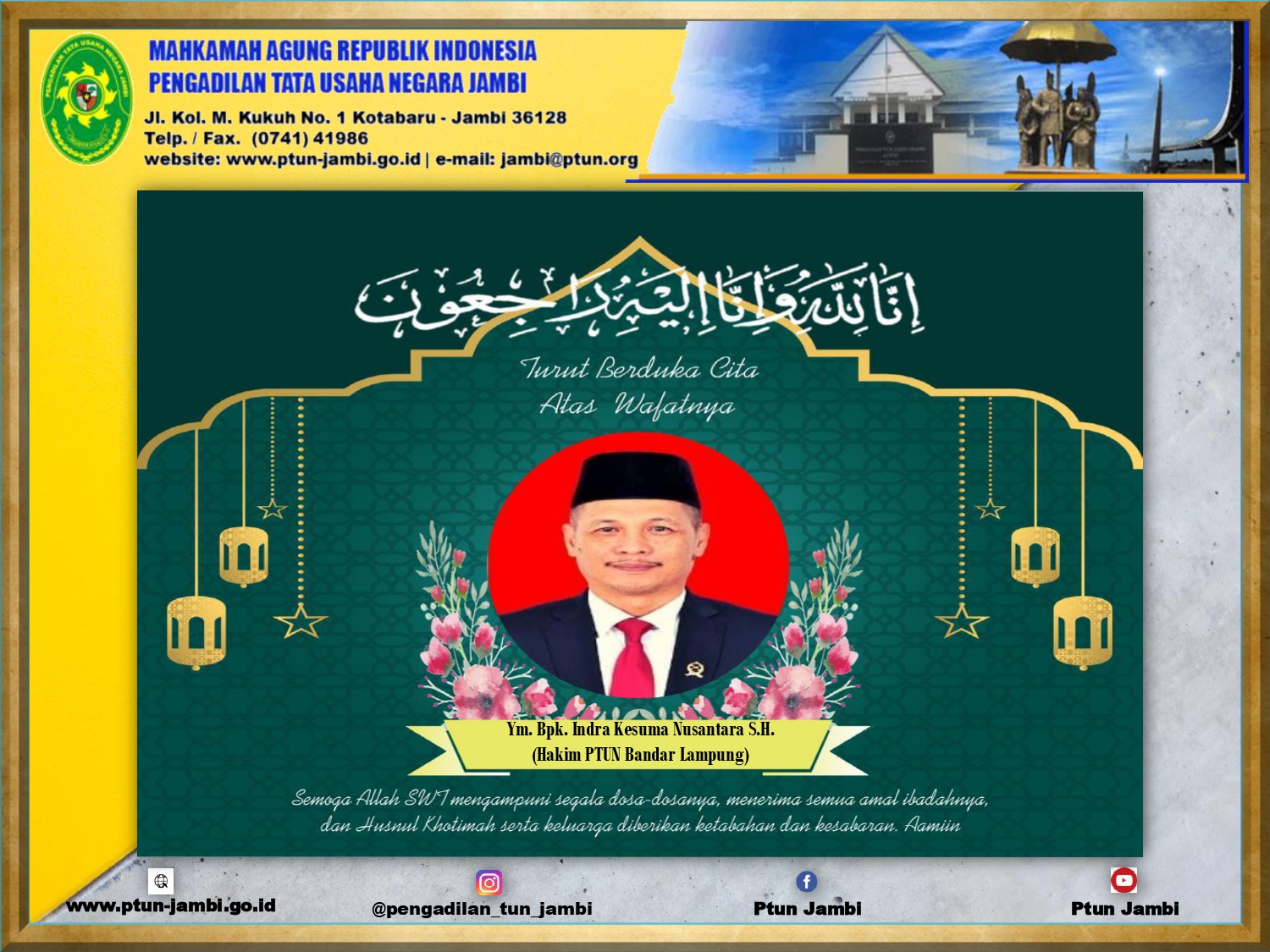 Ucapan Duka CIta Atas Meninggalnya Ym. Bpk. Indra Kesuma Nusantara S.H. (Hakim PTUN Bandar Lampung)