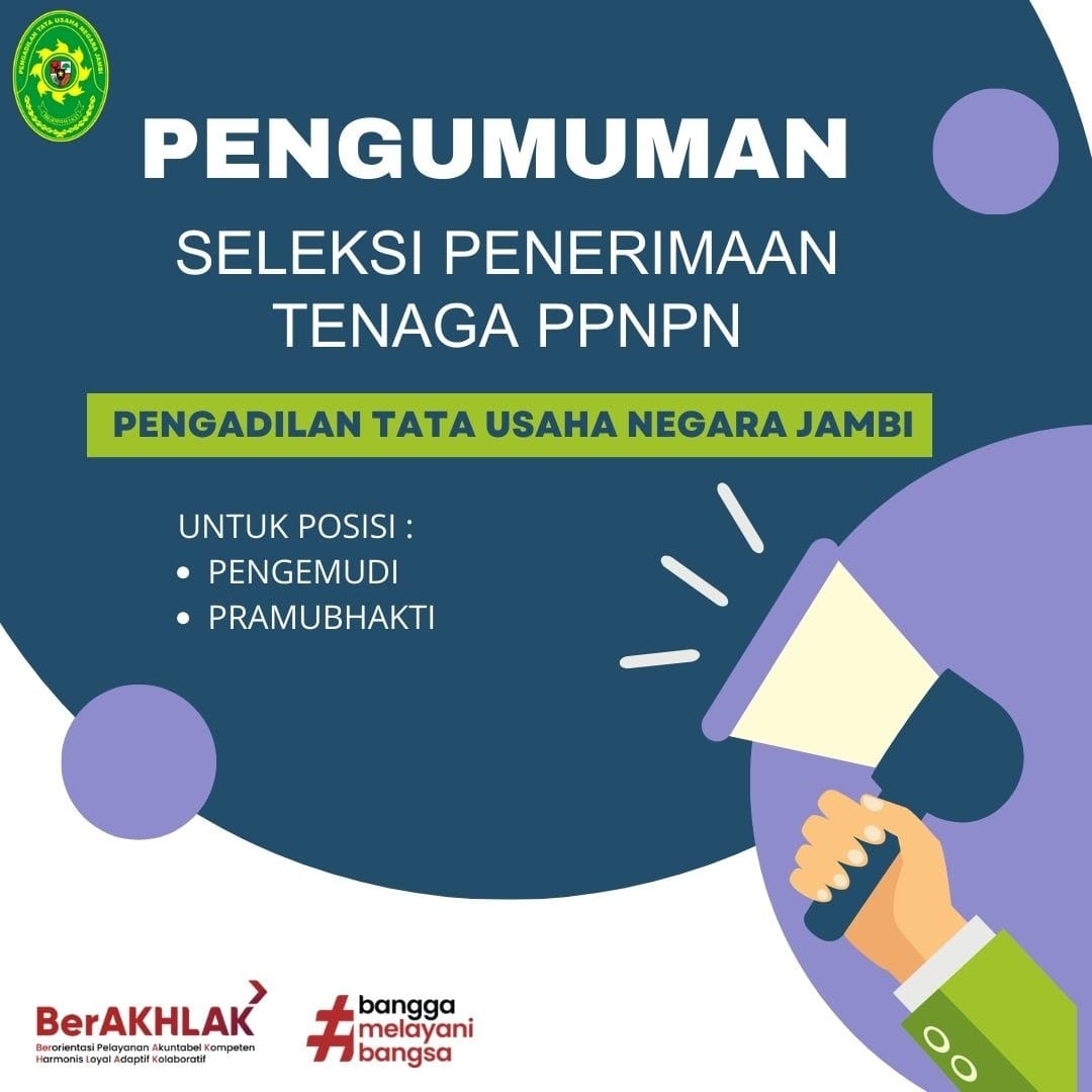 Pengumuman Seleksi Penerimaan Tenaga Pegawai Pemerintah Non Pegawai Negeri (PPNPN) Pengemudi dan Pramubhakti pada Pengadilan Tata Usaha Negara Jambi